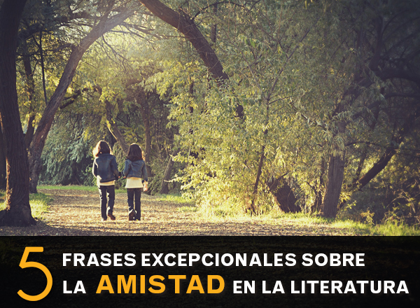 5_frases_amistad_literatura_1.jpg