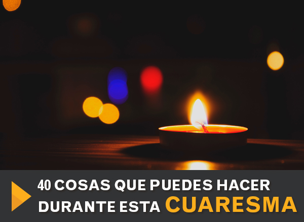 40_Cosas_QuePuedesHacer_Cuaresma_2.jpg